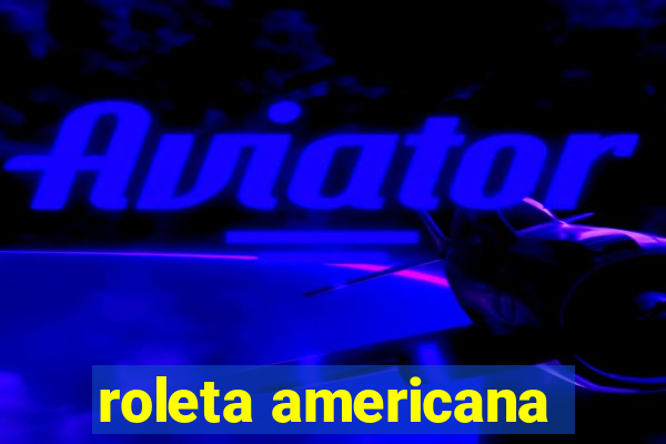 roleta americana